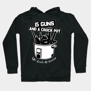 15 Guns and A Crock Pot Hoodie